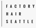 Factory Hair Seattle – Irene Rivera, hair stylist